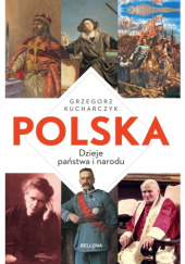 Okładka książki Polska. Dzieje państwa i narodu Grzegorz Kucharczyk