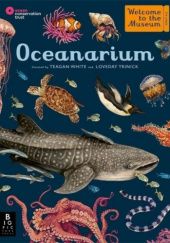 Okładka książki Oceanarium. Welcome to the Museum Loveday Trinick, Teagan White