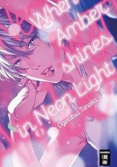Okładka książki When Amber shines in Neon Light Tanaka Ogeretsu