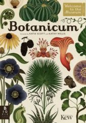 Okładka książki Botanicum. Welcome to the Museum Katie Scott, Kathy Willis