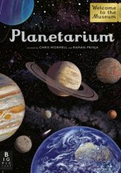 Okładka książki Planetarium. Welcome to the Museum Raman Prinja, Chris Wormell