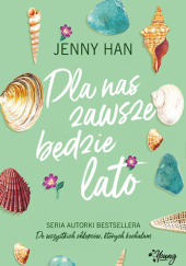Okładka książki Dla nas zawsze będzie lato Jenny Han