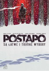 Okładka książki Postapo #3: Są łatwe i trudne wybory Daniel Gizicki, Krzysztof Małecki, Grzegorz Pawlak, Łukasz Rydzewski