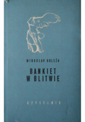 Okładka książki Bankiet w Blitwie - Tom 1 Miroslav Krleža