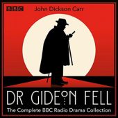 Okładka książki Dr Gideon Fell: The Complete BBC Radio Drama Collection John Dickson Carr