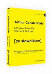 Okładka książki Las Aventuras de Sherlock Holmes. Przygody Sherlocka Holmesa z podręcznym słownikiem hiszpańsko-polskim Arthur Conan Doyle