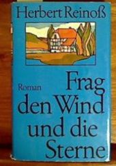 Okładka książki Frag den Wind und die Sterne Herbert Reinoß
