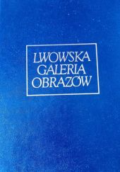 Okładka książki Lwowska galeria obrazów Dmitrij Szelest