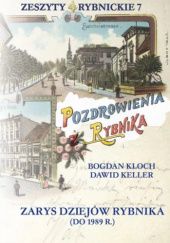 Okładka książki Zarys dziejów Rybnika (do 1989 r.) Dawid Keller, Bogdan Kloch