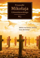 Okładka książki Przypadki Mikołaja Człowiekowskiego M. J.