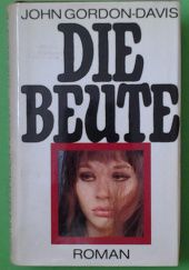 Okładka książki Die Beute John Gordon-Davis