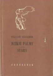 Okładka książki Dzikie palmy. Stary William Faulkner