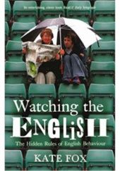 Okładka książki Watching the English Kate Fox
