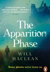Okładka książki The Apparition Phase Will Maclean