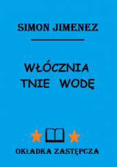 Okładka książki Włócznia tnie wodę Simon Jimenez