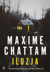 Okładka książki Iluzja Maxime Chattam