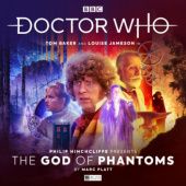 Okładka książki Doctor Who: Philip Hinchcliffe Presents Volume 04: The God of Phantoms Philip Hinchcliffe, Marc Platt
