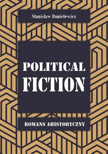 Political fiction. Romans ahistoryczny