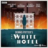 Okładka książki Unmade Movies: Dennis Potter's The White Hotel Dennis Potter, D. M. Thomas