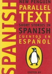 New Penguin Parallel Text: Short Stories in Spanish