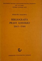 Okładka książki Bibliografia prasy łódzkiej 1863-1944 Wiesława Kaszubina