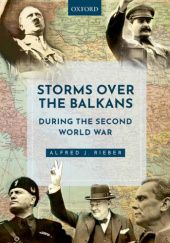 Okładka książki Storms over the Balkans during the Second World War Alfred J. Rieber