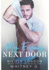 Okładka książki My Enemy Next Door Whitney G., Nicole London