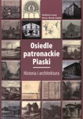 Osiedle patronackie Piaski. Historia i architektura.