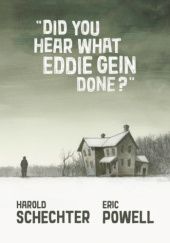 Okładka książki Did You Hear What Eddie Gein Done? Eric Powell, Harold Schechter