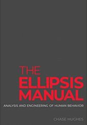 Okładka książki The Ellipsis Manual: analysis and engineering of human behavior Chase Hughes