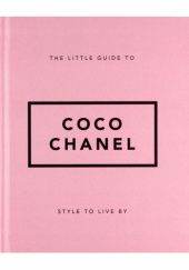 Okładka książki The little guide of Coco Chanel: style to live by Orange Hippo!