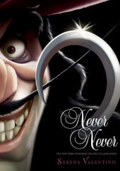 Okładka książki Never Never: A Tale of Captain Hook Serena Valentino