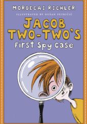 Okładka książki Jacob Two-Twos First Spy Case Mordecai Richler