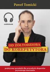 Okładka książki Od Żółtodzioba Do Korepetytora Paweł Tomicki