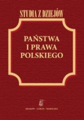 Okładka książki Studia z Dziejów Państwa i Prawa Polskiego Jerzy Malec