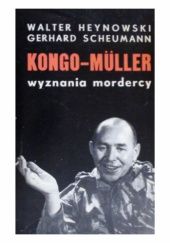 Okładka książki Kongo-Müller: Wyznania mordercy Walter Heynowski, Gerhard Scheumann