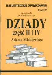 Okładka książki Dziady część II i IV Adama Mickiewicza Danuta Polańczyk