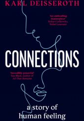 Okładka książki Connections. A story of human feeling. Karl Deisseroth