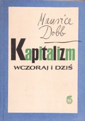 Okładka książki Kapitalizm wczoraj i dziś Maurice Dobb