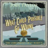 Okładka książki What Could Possibly Go Wrong? Jodi Taylor