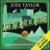 Okładka książki And the Rest Is History Jodi Taylor