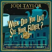 Okładka książki When Did You Last See Your Father? Jodi Taylor
