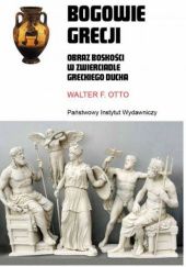 Okładka książki Bogowie Grecji. Obraz boskości w zwierciadle greckiego ducha Walter Friedrich Otto
