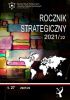 Okładka książki Rocznik Strategiczny 2021/22 Bolesław Balcerowicz,&nbsp;Agnieszka Bieńczyk-Missala,&nbsp;Paweł Janusz Borkowski,&nbsp;Mateusz Chatys,&nbsp;Przemysław Ciborek,&nbsp;Andrzej Dybczyński,&nbsp;Łukasz Gacek,&nbsp;Lidia Gibadło,&nbsp;Patrycja Grzebyk,&nbsp;Aleksandra Jarczewska,&nbsp;Karina Jędrzejowska,&nbsp;Robert Kupiecki,&nbsp;Roman Kuźniar,&nbsp;Wiesław Lizak,&nbsp;Marek Madej,&nbsp;Marek Menkiszak,&nbsp;Dominik Mierzejewski,&nbsp;Kamila Pronińska,&nbsp;Piotr Śledź,&nbsp;Eugeniusz Smolar,&nbsp;Jarosław Stróżyk,&nbsp;Andrzej Szeptycki,&nbsp;Marcin Terlikowski,&nbsp;Rafał Wiśniewski,&nbsp;Anna Wróbel