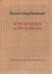 Okładka książki Wspomnienia od 1806 do 1830 roku Franciszek Salezy Dmochowski