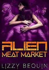 Okładka książki Alien Meat Market Lizzy Bequin