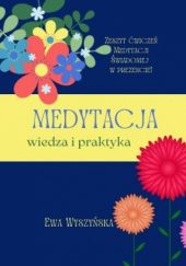Okładka książki Medytacja. Wiedza i praktyka Ewa Wyszyńska