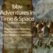 Audio Adventures in Time & Space, Collection One: Republica, Cyberhunt, Eleven Day Empire