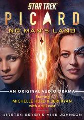 Okładka książki Star Trek: Picard: No Man's Land Kirsten Beyer, Mike Johnson