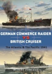 Okładka książki German Commerce Raider vs British Cruiser Robert Forczyk